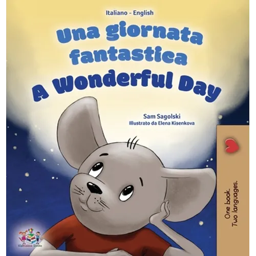 A Wonderful Day (Italian English Bilingual Children's Book