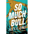 So Much Bull: A Penny Post Myth Agent Novel