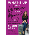 What's Up with Women and Money?: How to Do All the Financial Stuff You've Been Avoiding