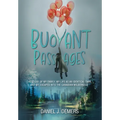 Buoyant Passages: The Story of My Family, My Life as an Identical Twin, and My Escapes into the Canadian Wilderness