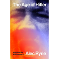 The Age of Hitler and How We Will Survive It