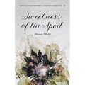Sweetness of the Spoil