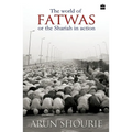 The World of Fatwas: Or the Shariah in Action