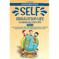Self-Regulation Life Workbook for Kids