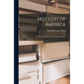 Mothers of America: the Lasting Influence of the Christian Home
