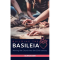 Building the Basileia