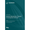Nutrient Metabolism Studies in Companion Animals