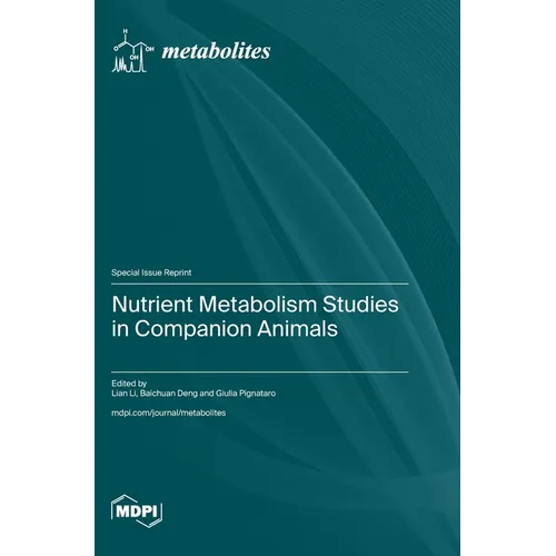 Nutrient Metabolism Studies in Companion Animals