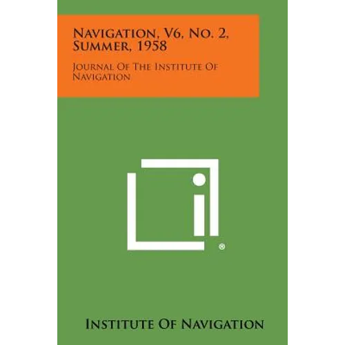 Navigation, V6, No. 2, Summer, 1958: Journal of the Institute of Navigation