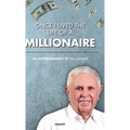 Once I lived the life of a millionaire: The autobiography of Paul Schmid