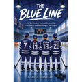 The Blue Line: An Ice Hockey Story of Teamwork, Confidence, and Becoming a True Player