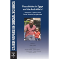 Masculinities in Egypt and the Arab World: Historical, Literary, and Social Science Perspectives: Cairo Papers in Social Science Vol. 33, No. 1