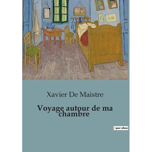 Voyage autour de ma chambre