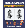 Halloween Find The Differences Puzzle Book For Kids: A Fun Things to Seek & Find For Happy Halloween, Brain Teasers and Puzzles For Smart Kids, Cute G