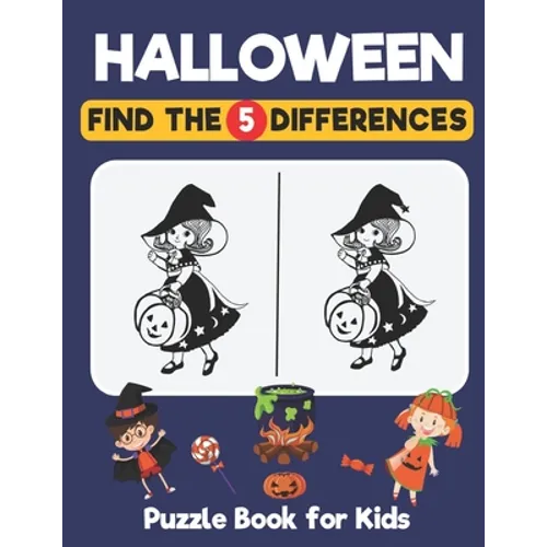Halloween Find The Differences Puzzle Book For Kids: A Fun Things to Seek & Find For Happy Halloween, Brain Teasers and Puzzles For Smart Kids, Cute G