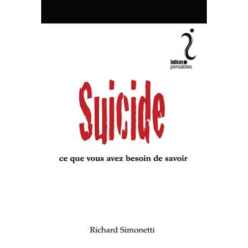 Suicide: Ce que vous avez besoin de savoir