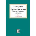 Land Entries of Chatham County, North Carolina, 1778-1790