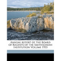 Annual report of the Board of Regents of the Smithsonian Institution Volume 1955