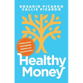 Healthy Money: A 30-Day Journey toward Spiritual, Emotional, and Financial Freedom