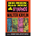 He-Men, Bag Men, & Nymphos: Classic Men's Adventure Magazine Stories