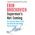 Superman's Not Coming: Our National Water Crisis and What We the People Can Do About It