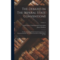 The Debates In The Several State Conventions: On The Adoption Of The Federal Constitution, As Recommended By The General Convention At Philadelphia, I