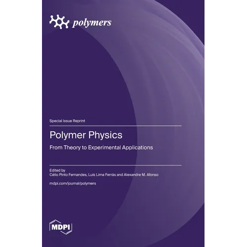 Polymers Physics: From Theory to Experimental Applications