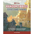Random Tables: Cities and Towns: The Game Master's Companion for Developing Inns, Shops, Taverns, Settlements, and More