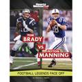 Tom Brady vs. Peyton Manning: Football Legends Face Off