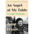 An Angel at My Table: The Complete Autobiography