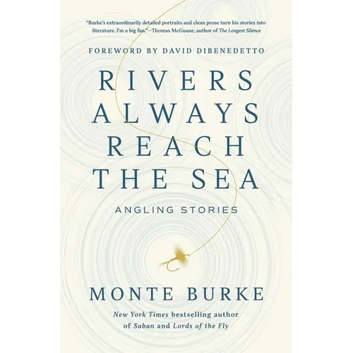 Rivers Always Reach the Sea: Angling Stories