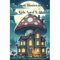 Ghost Stories for Kids Aged 9-12: Halloween Tales and Spooky Campfire Mysteries- Scary Stories to Tell in the Dark