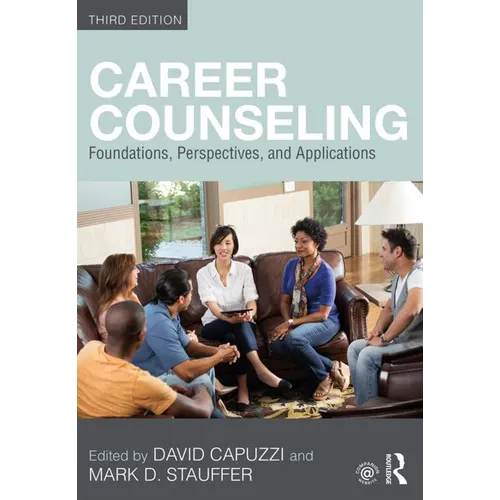 Career Counseling: Foundations, Perspectives, and Applications