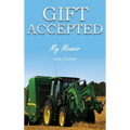 Gift Accepted: My Memoir