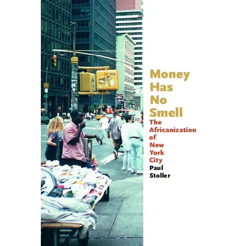 Money Has No Smell: The Africanization of New York City