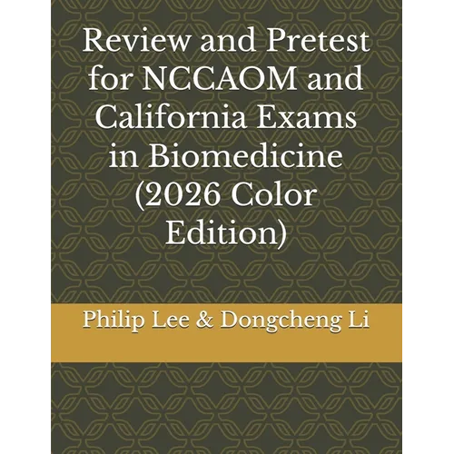 Review and Pretest for NCCAOM and California Exams in Biomedicine