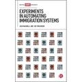 Experiments in Automating Immigration Systems