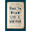 How to Read Like a Writer: 10 Lessons to Elevate Your Reading and Writing Practice