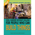 Cool Careers Without College for People Who Can Build Things