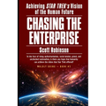 Chasing the Enterprise: Achieving Star Trek's Vision of the Human Future