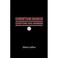 Christian Basics: Questions and Answers
