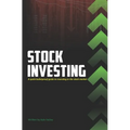 Stock Investing: Quick Bulletproof guide to investing in the stock market