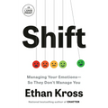 Shift: Managing Your Emotions--So They Don't Manage You