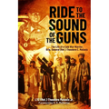 Ride to the Sound of the Guns: The Life of a Cold War Warrior, Brig. Gen. (Ret.) Theodore C. Mataxis