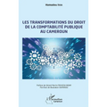 Les transformations du droit de la comptabilité publique au Cameroun