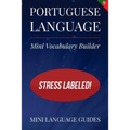 Portuguese Language Mini Vocabulary Builder: Stress Labeled!