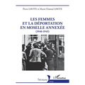 Les femmes et la déportation en Moselle annexée: (1940-1945)