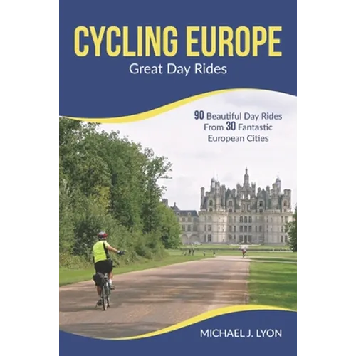 Cycling Europe: Great Day Rides