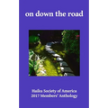 on down the road: Haiku Society of America 2017 Members' Anthology