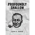 Profoundly Shallow